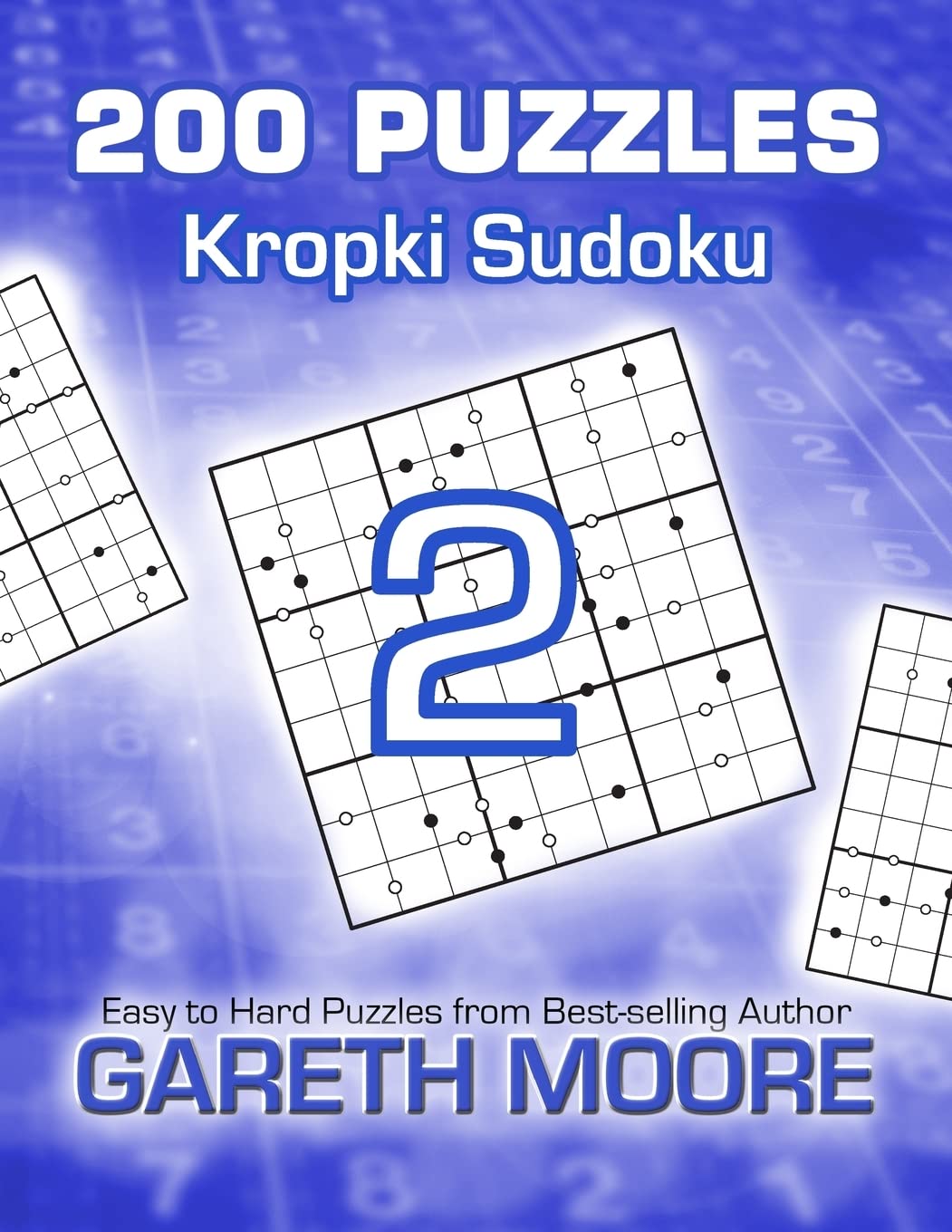 Kropki Sudoku 2: 200 Puzzles - Moore, Gareth