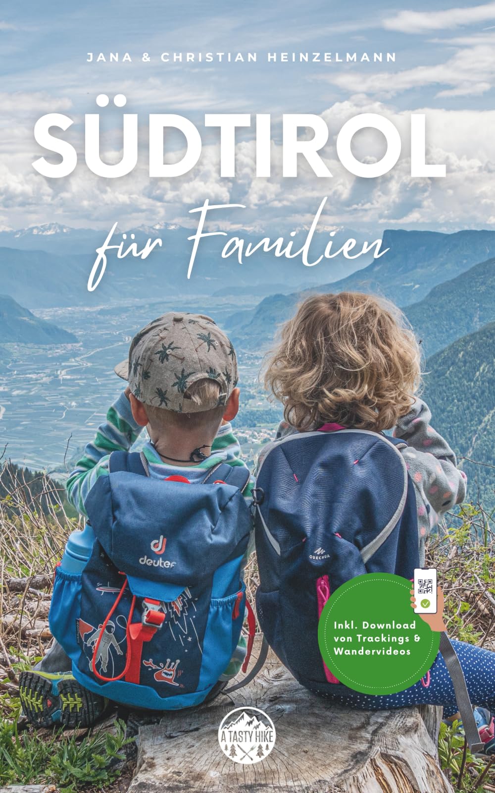 Südtirol für Familien – 17 Wanderungen für die ganze Familie!: Südtirol Wanderführer mit Wanderungen, Aktivitäten, Karten, Restaurant- und Hoteltipps für deinen Südtirol Familienurlaub