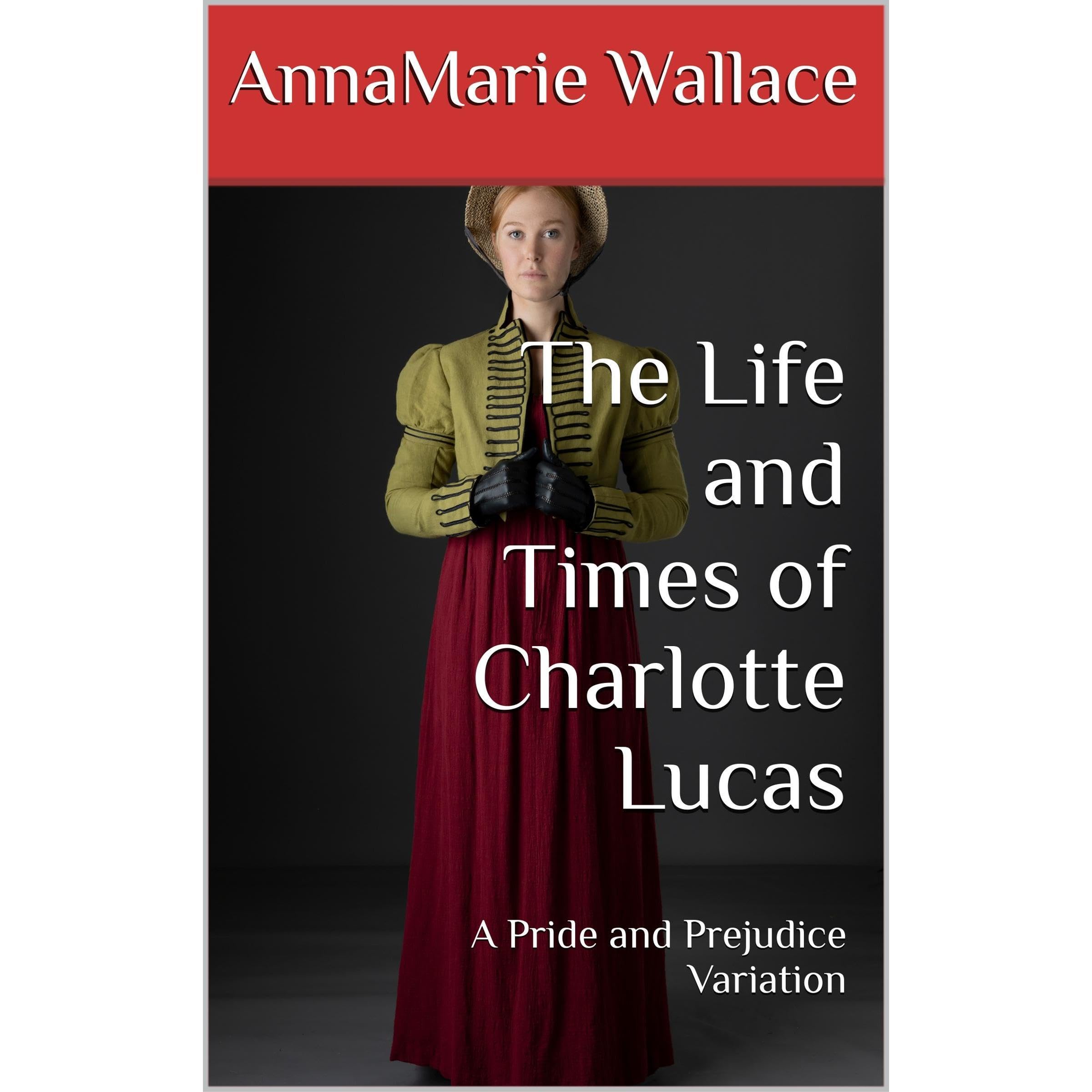 The Life and Times of Charlotte Lucas