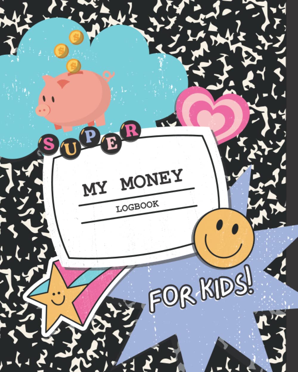 My Money Logbook For Kids: Teach children to save money