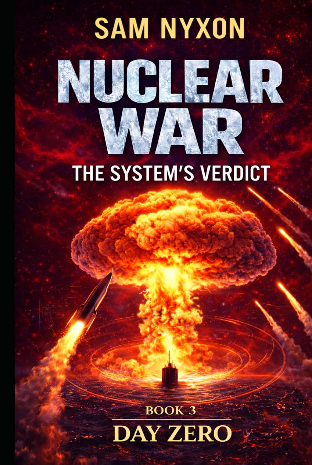 NUCLEAR WAR: THE SYSTEM'S VERDICT (Day Zero)