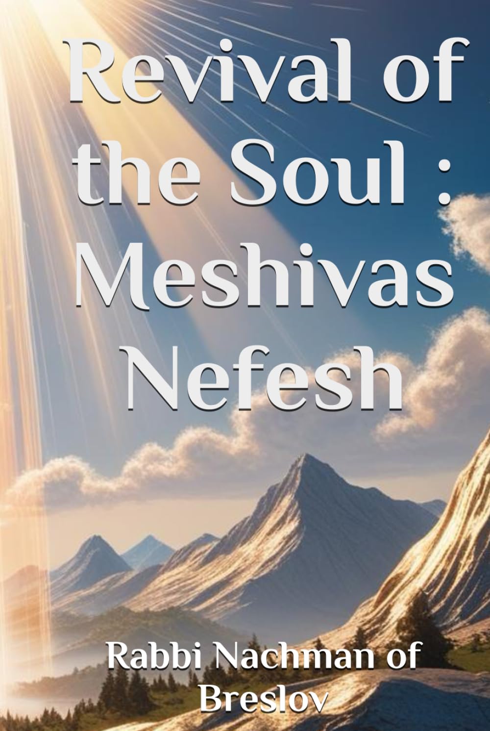 Revival of the Soul : Meshivas Nefesh