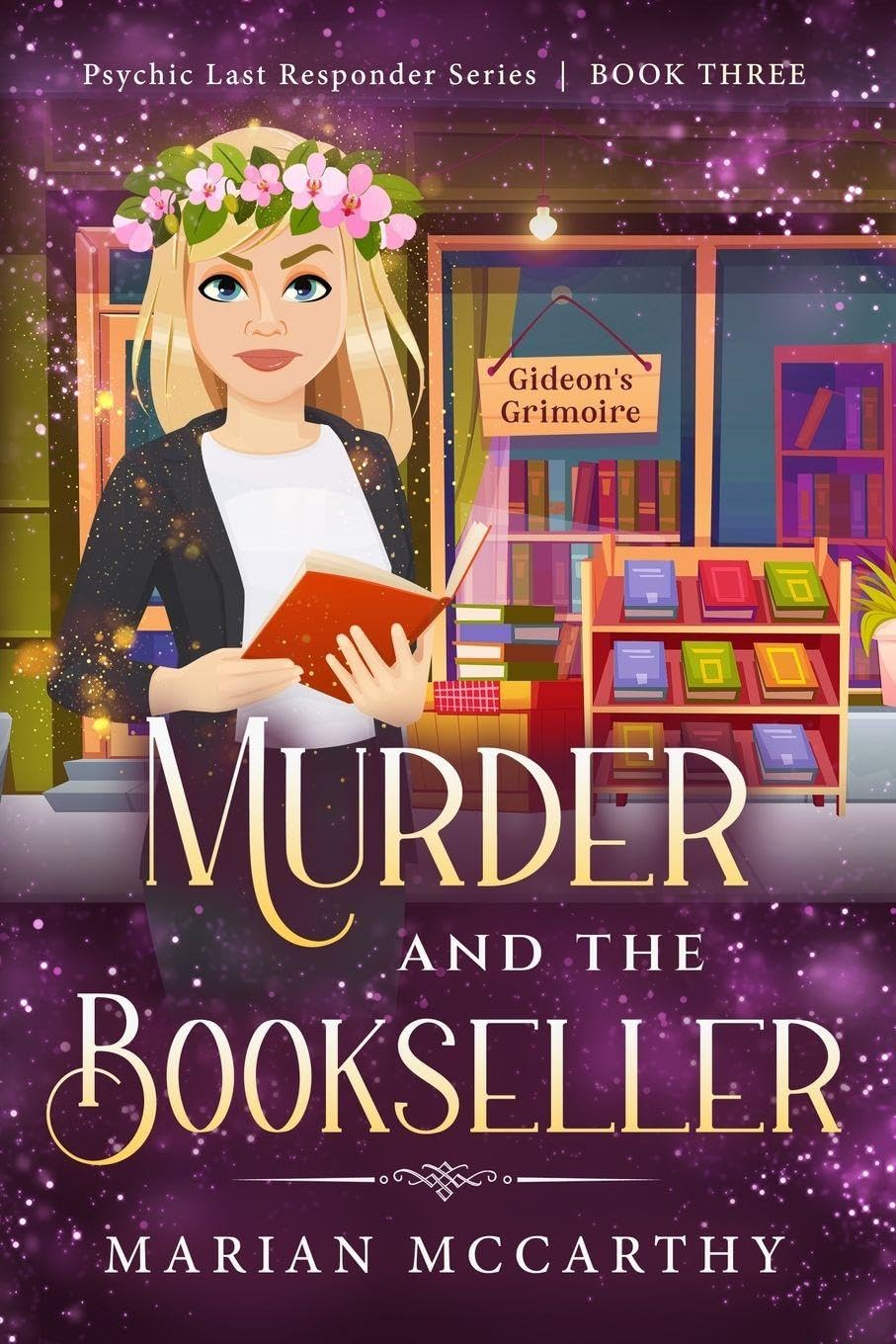 Murder and the Bookseller: A Paranormal Cozy Mystery: 3 (Psychic Last Responder)