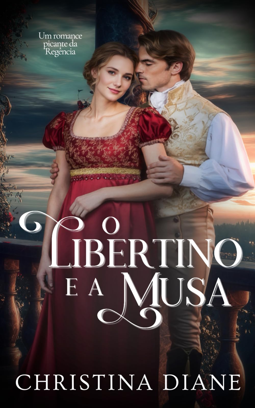 O Libertino e a Musa: Um romance picante da Regência (Série Noivados Improváveis)