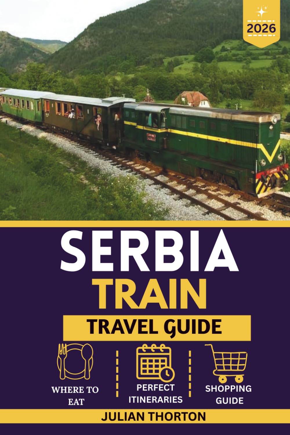 SERBIA TRAIN TRAVEL GUIDE 2026: Safe Itineraries, Budget Tips, and Hidden Gems for Independent Travelers