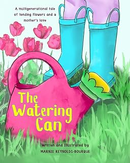 The Watering Can: A children's book about flowers and growing up.