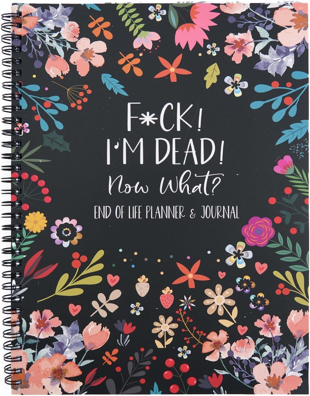 End of Life Planner, I'm Dead Now What Book My Final Wishes
