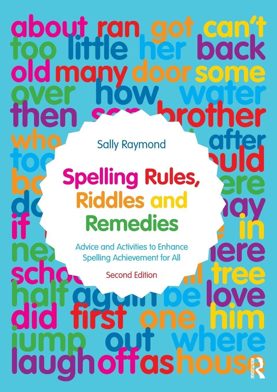 Spelling Rules, Riddles and Remedies: Advice and Activities to  .9781138347397