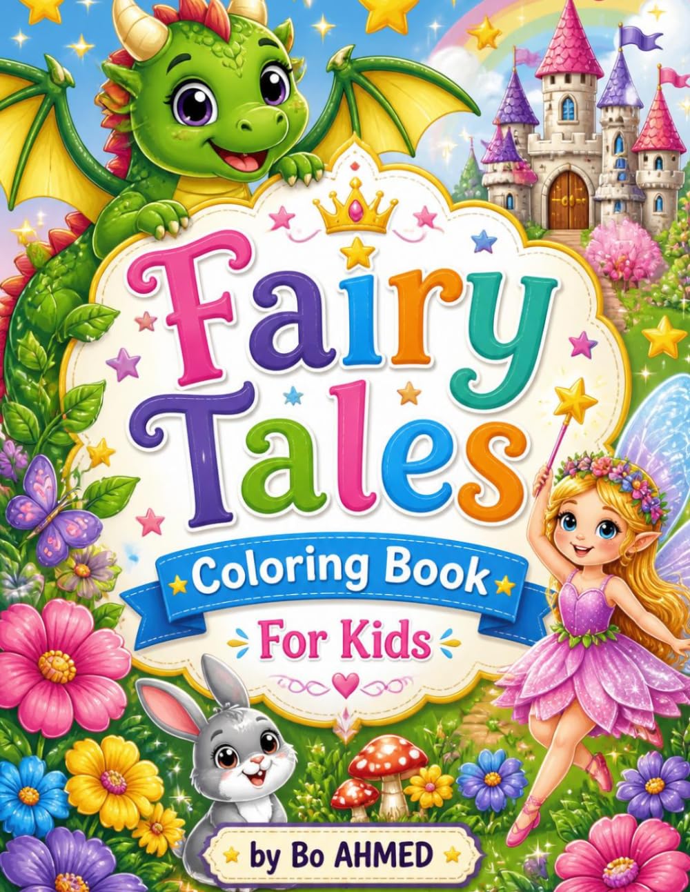 Fairy Tales Coloring Book For Kids: Magical Fairy Tale Coloring Pages for Children Ages 4-8 with Princesses, Castles, Fairies, Unicorns, Dragons and Storybook Scenes