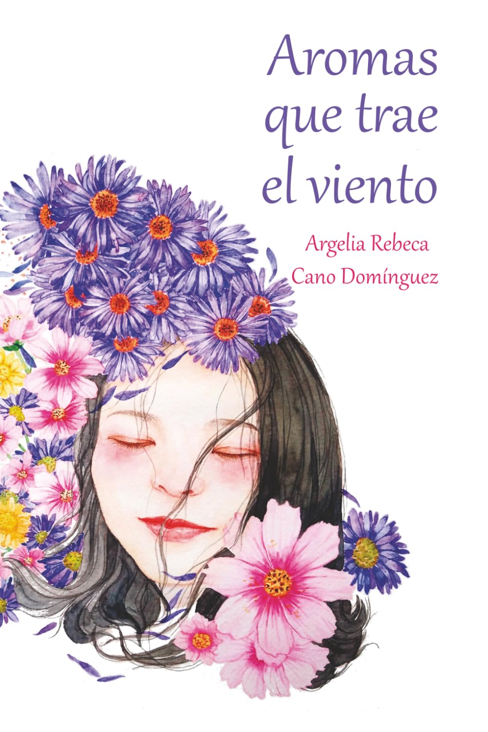 Aromas que trae el viento: Destellos eróticos, de amor y desencuentros