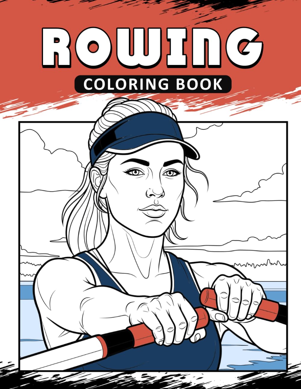 Rowing Coloring Book: The Activity Book for Rowing Lovers