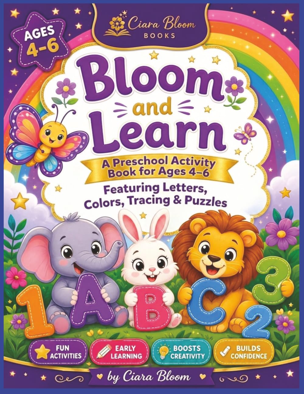Bloom and Learn: A Preschool Activity Book for Ages 4-6 Featuring Letters,Colors,Tracing Puzzles