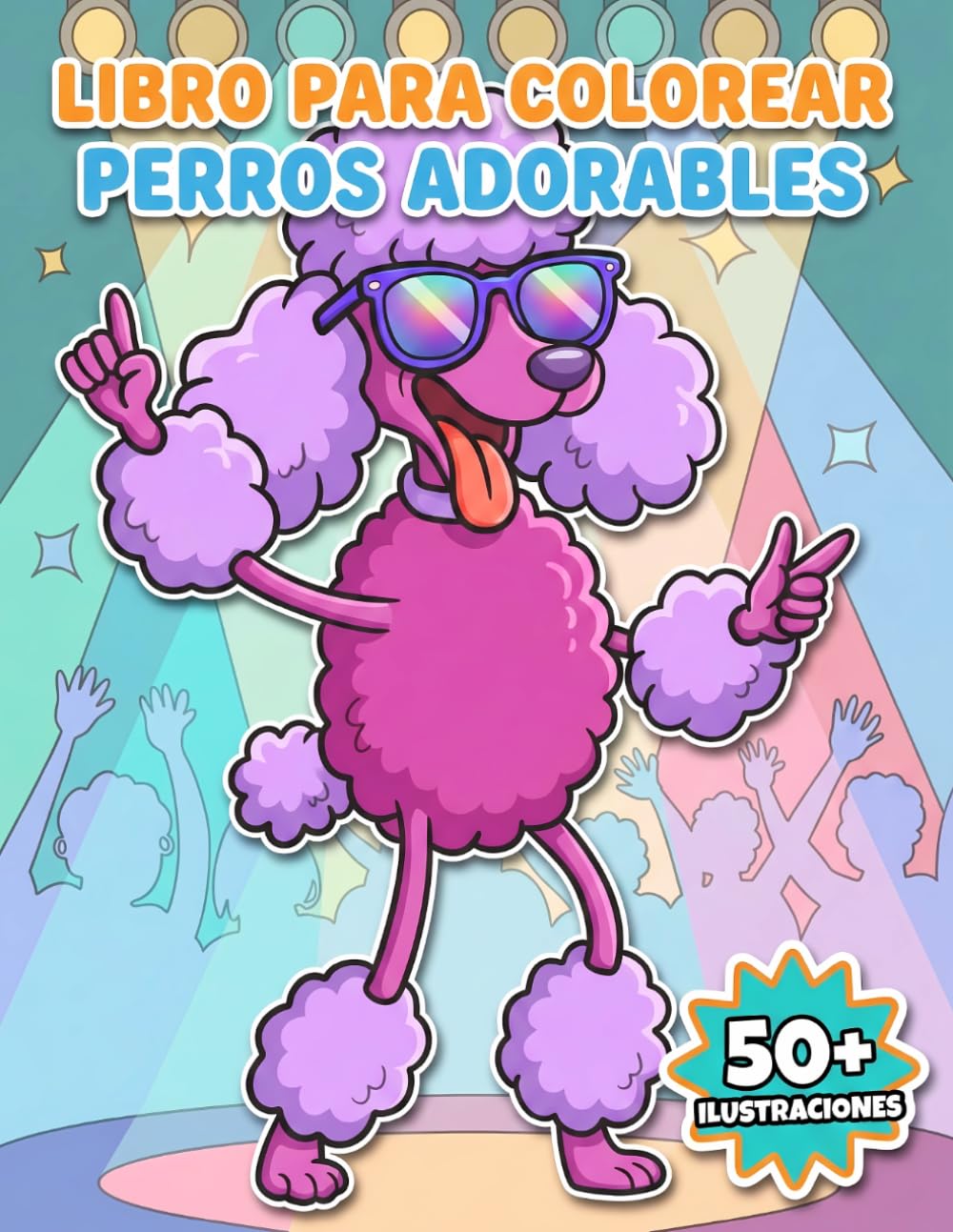 Perros Adorables: Libro de Colorear: Una Selección De 50+ Ilustraciones De Alta Calidad Para Regalar En Cumpleaños, Fiestas Y Ocasiones Especiales