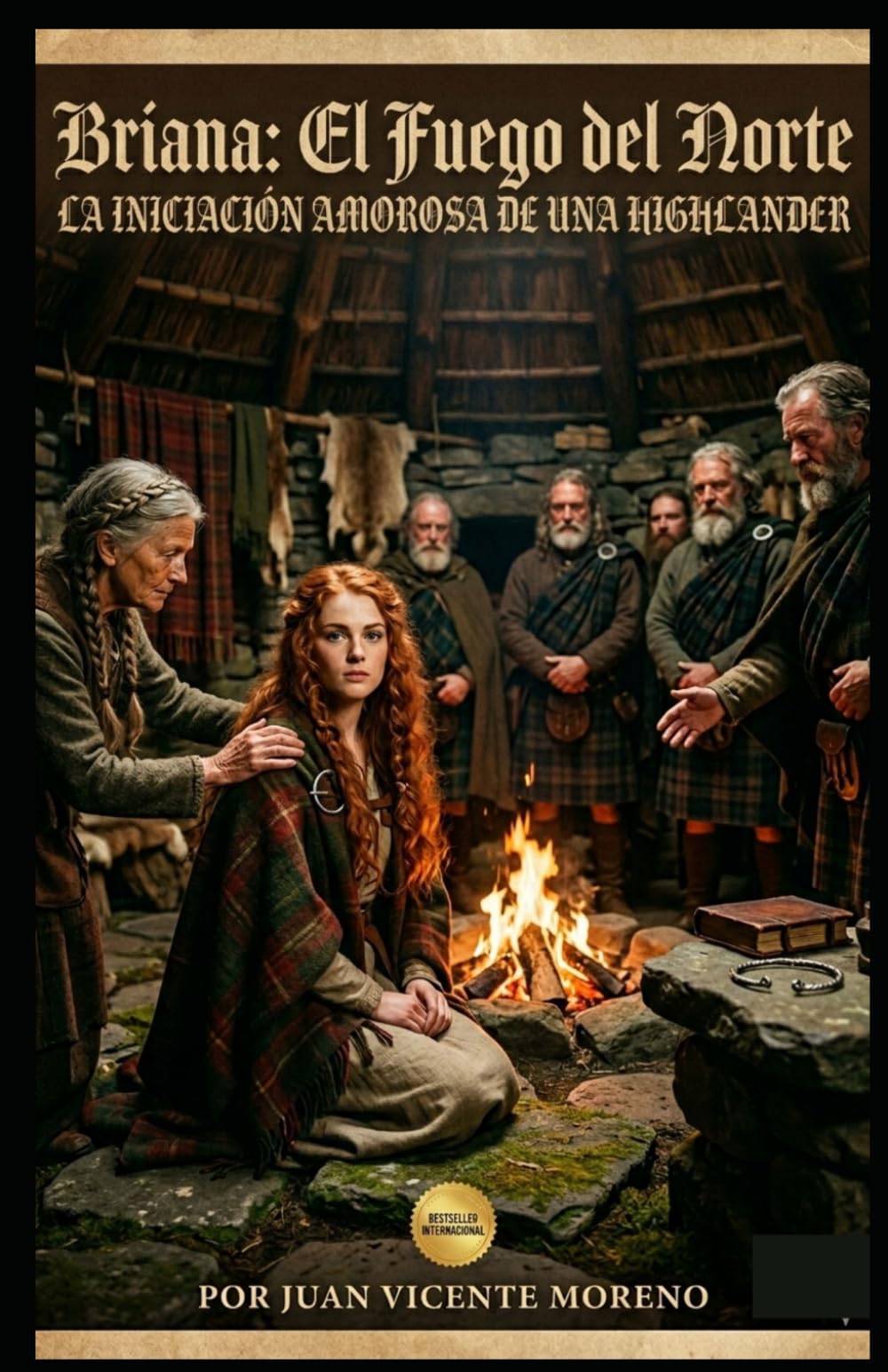 BRIANA: EL FUEGO DEL NORTE: La iniciación amorosa de una Highlander (Romances, aventuras y luchas de unas mujeres escocesas en las tierras altas)