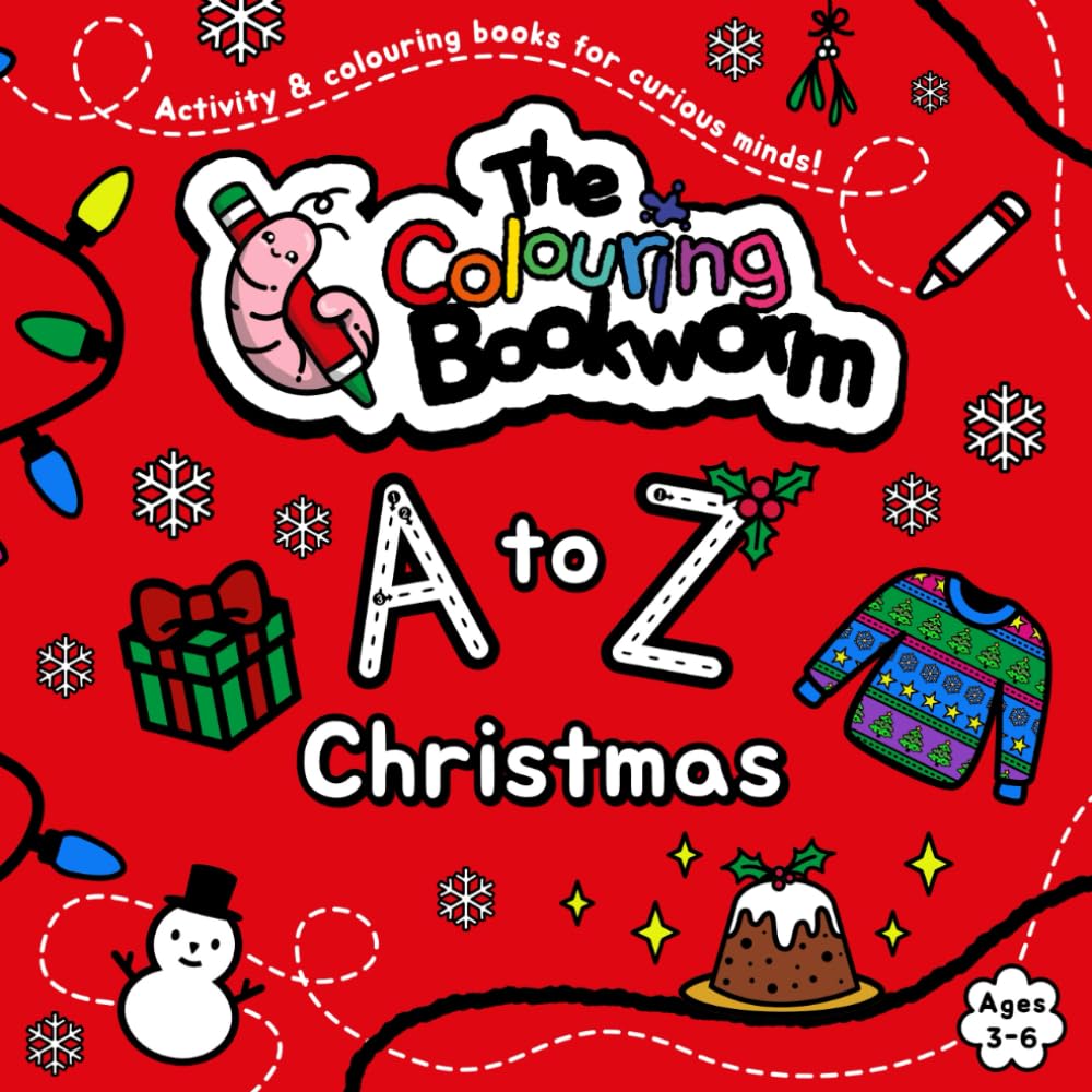 Colouring Bookworm : A to Z Christmas: Activity and Colouring Books for Curious Minds! Bold and Easy for Kids 3-6