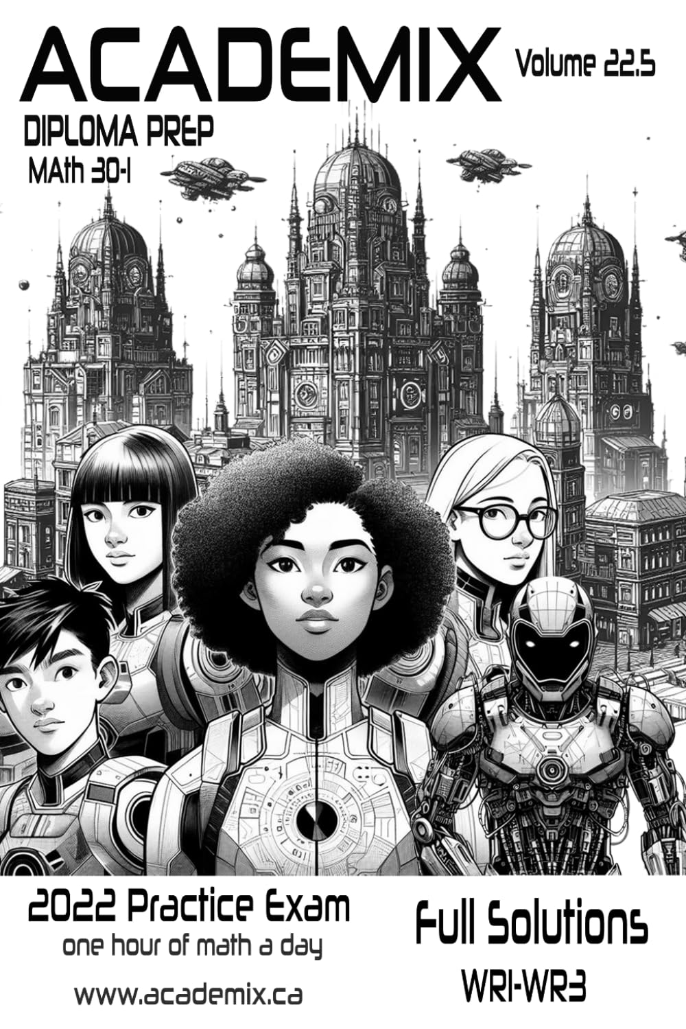 Math 30 Diploma Prep: Pre-Calculus 12, Volume 22.5 (Academix: Math 30 Diploma Prep)