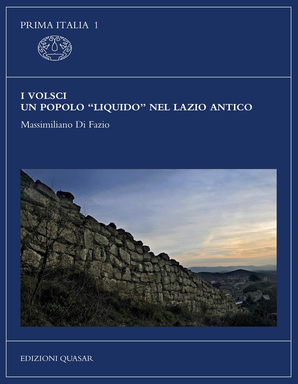 I Volsci, Un Popolo «Liquido» Nel Lazio Antico. Nuova Ediz. - 4