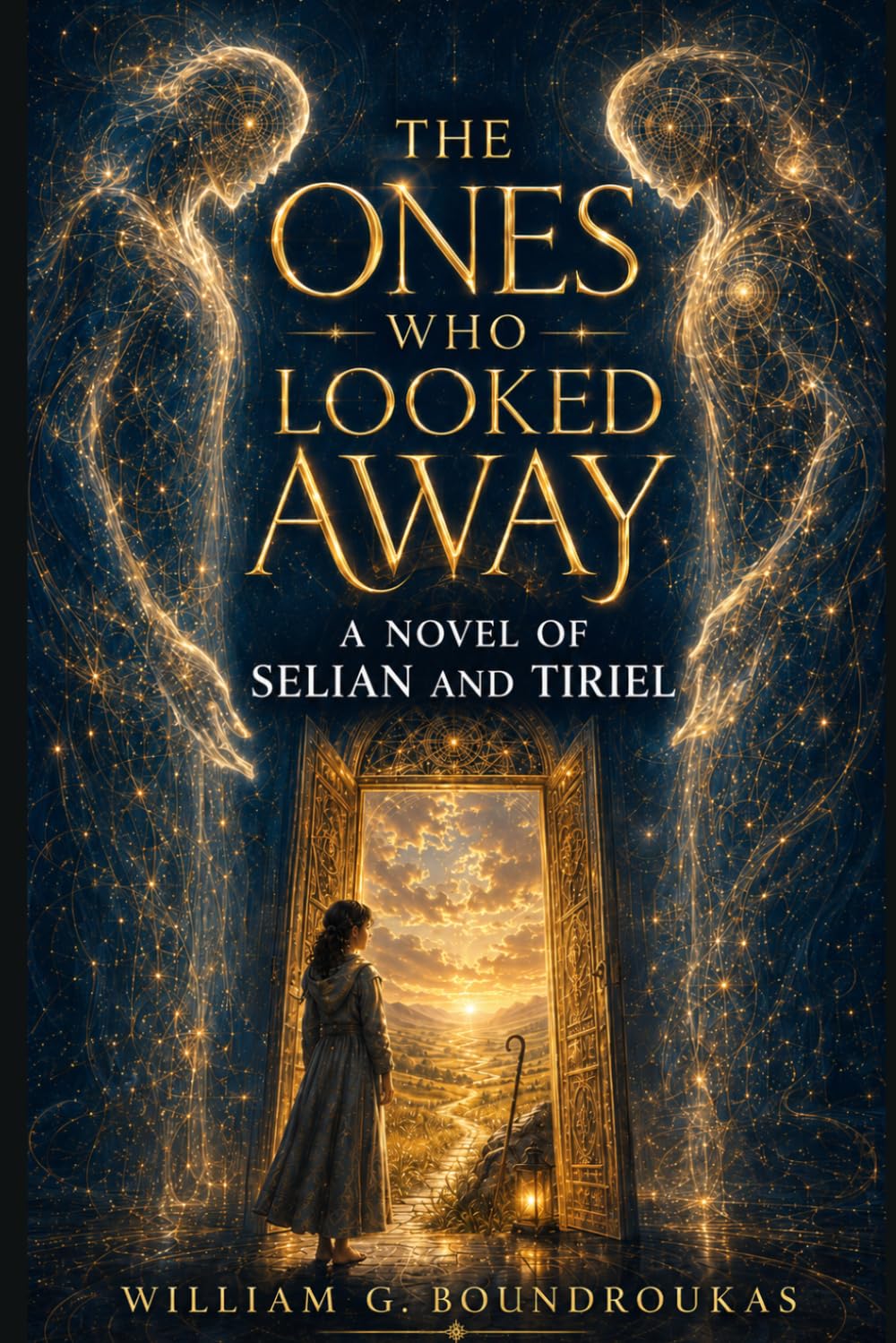The Ones Who Looked Away: A Novel of Selian and Tiriel (The Worlds That Remember)