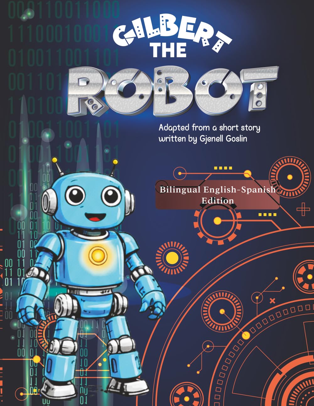 Gilbert the Robot: Bilingual English-Spanish Edition