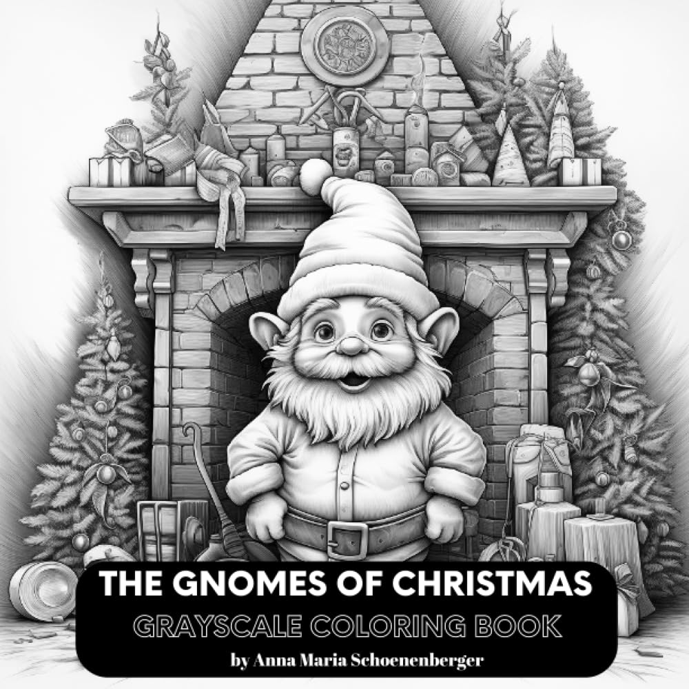 THE GNOMES OF CHRISTMAS Grayscale Coloring Book