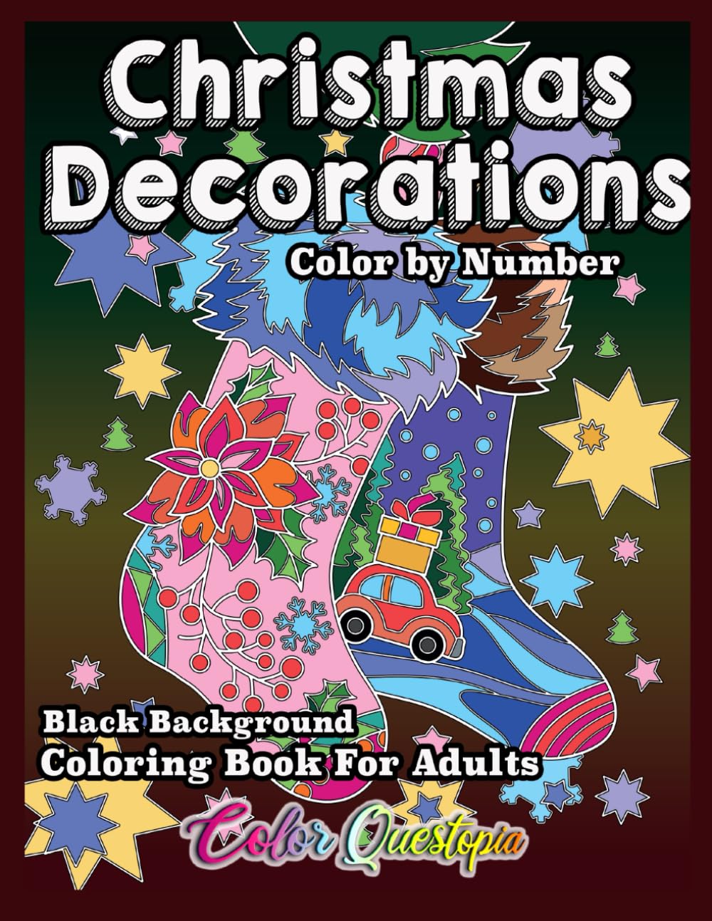 Christmas Decorations Color by Number Coloring Book For Adults BLACK BACKGROUND: Holiday Season Numbered Designs For Comfort and Joy (Color By Number