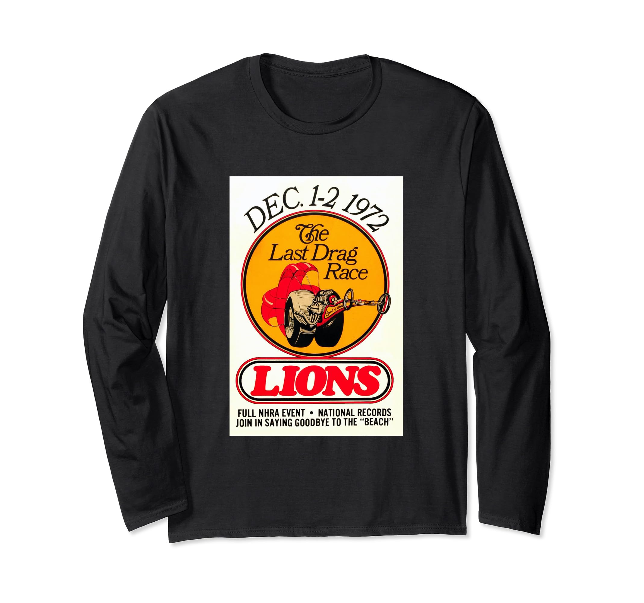 VINRAGSThe Last Drag Race Lions 1972 Dragstrip Racing NHRA Long Sleeve T-Shirt
