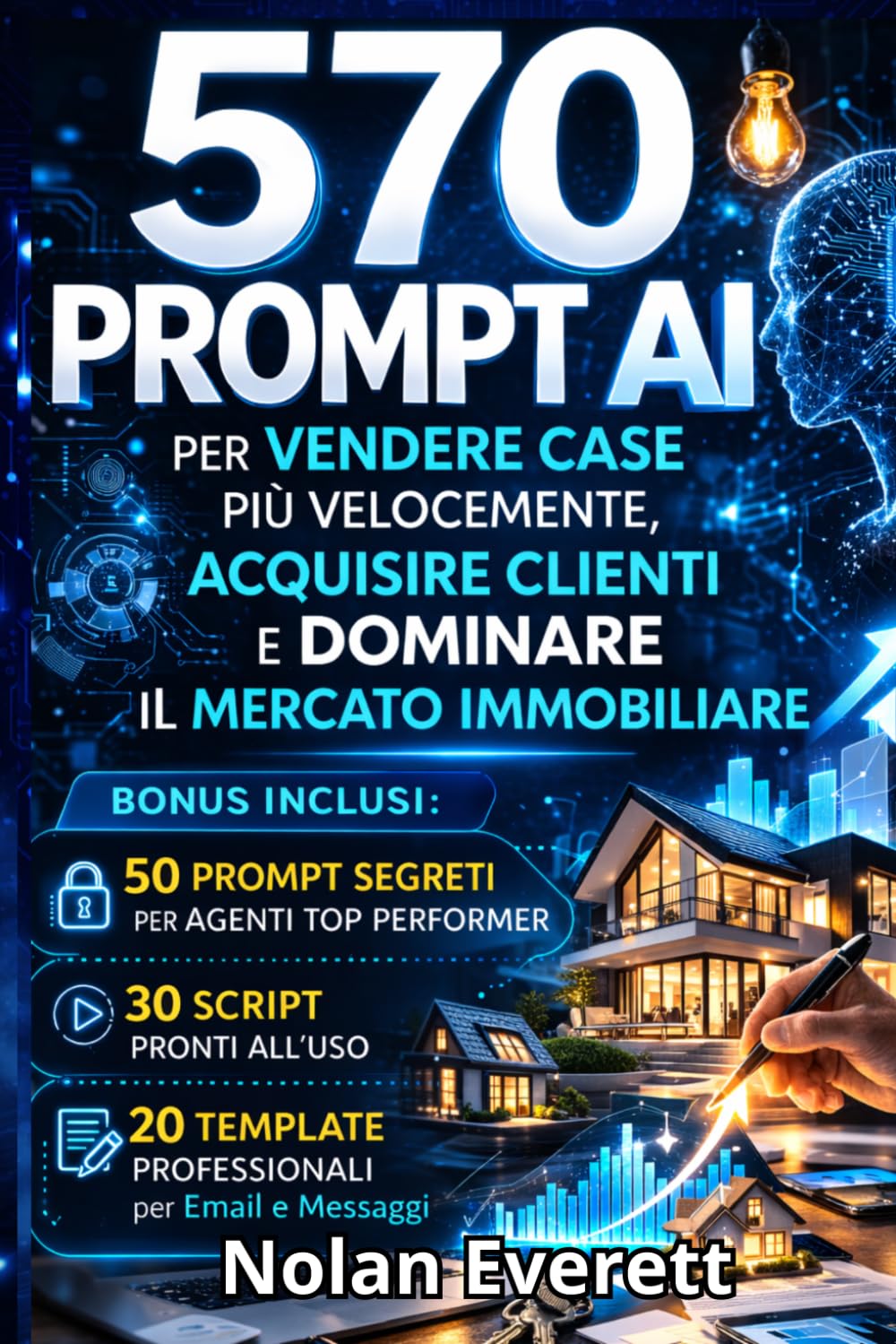 570 Prompt AI per Vendere Case Più Velocemente, Acquisire Clienti e Dominare il Mercato Immobiliare