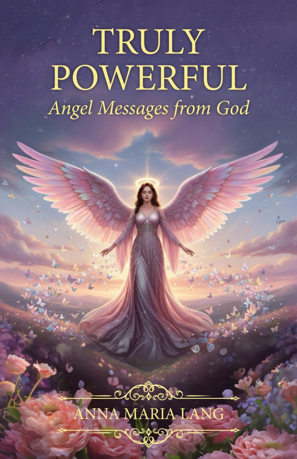 Truly Powerful: Angel Messages From God