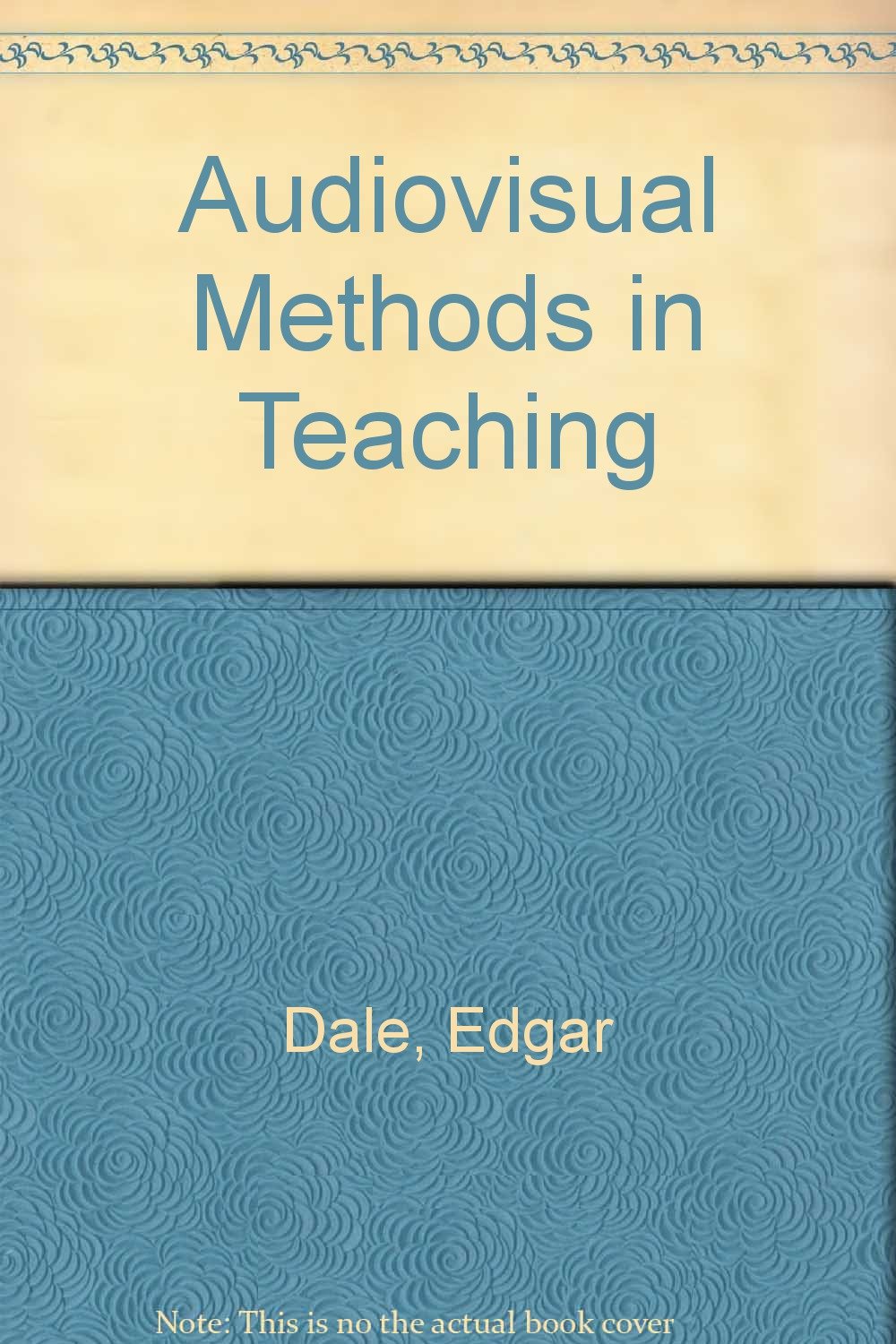 Audiovisual Methods in Teaching Edgar Dale 9780039100544