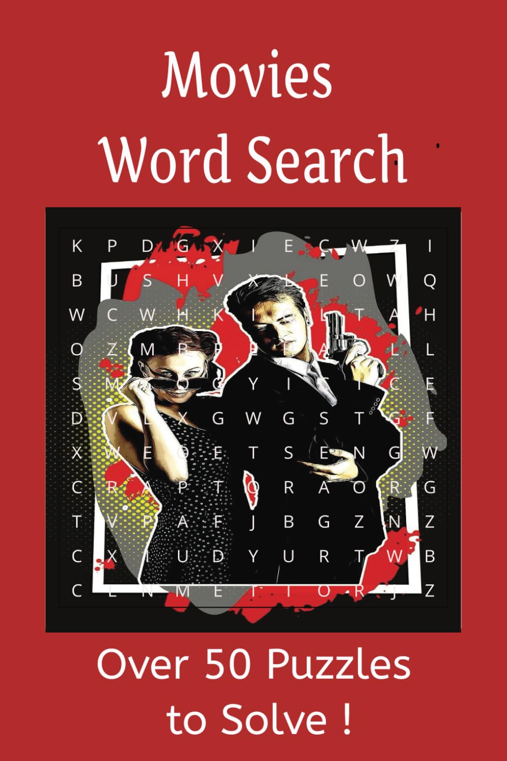 Movies Word Search Puzzle Book: Word Searches about Movies, Films, and Cinema / 110 pages, 50+ Puzzles