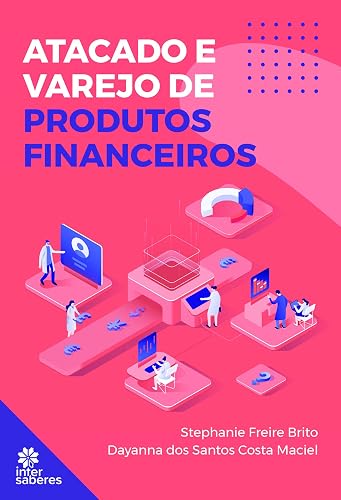 Atacado e Varejo de Produtos Financeiros