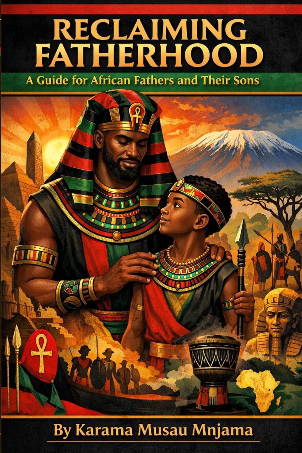 Reclaiming Fatherhood: A Guide for African Fathers and Their Sons