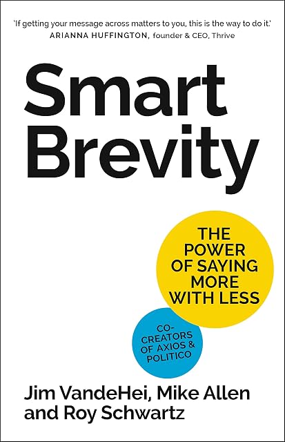 Portada de Smart Brevity: The Power of Saying More with Less