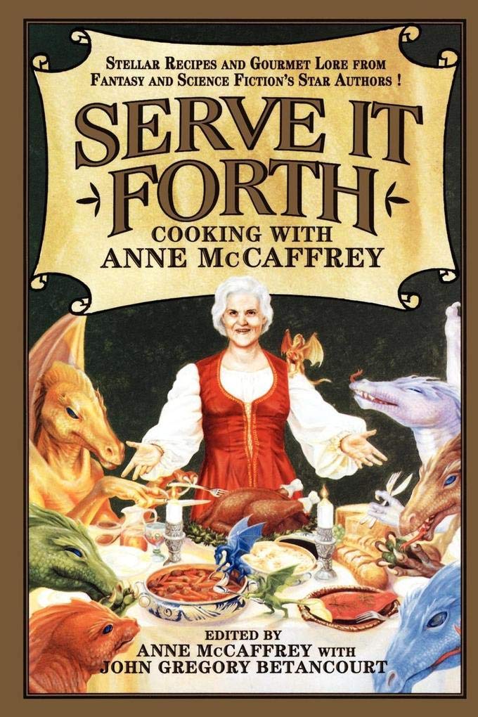 Serve it Forth: Cooking with Anne McCaffrey