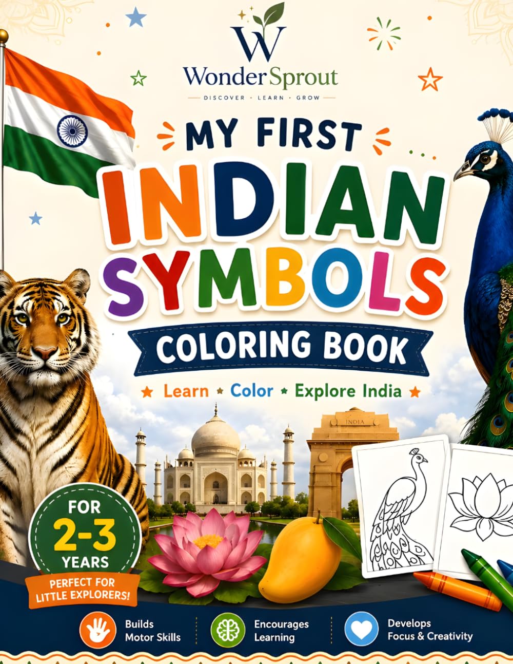 My First Indian National Symbols Coloring Book: Fun GK Learning & Coloring Book for Toddlers Ages 2–3 | Learn India’s National Bird, Animal, Flower, Flag & More