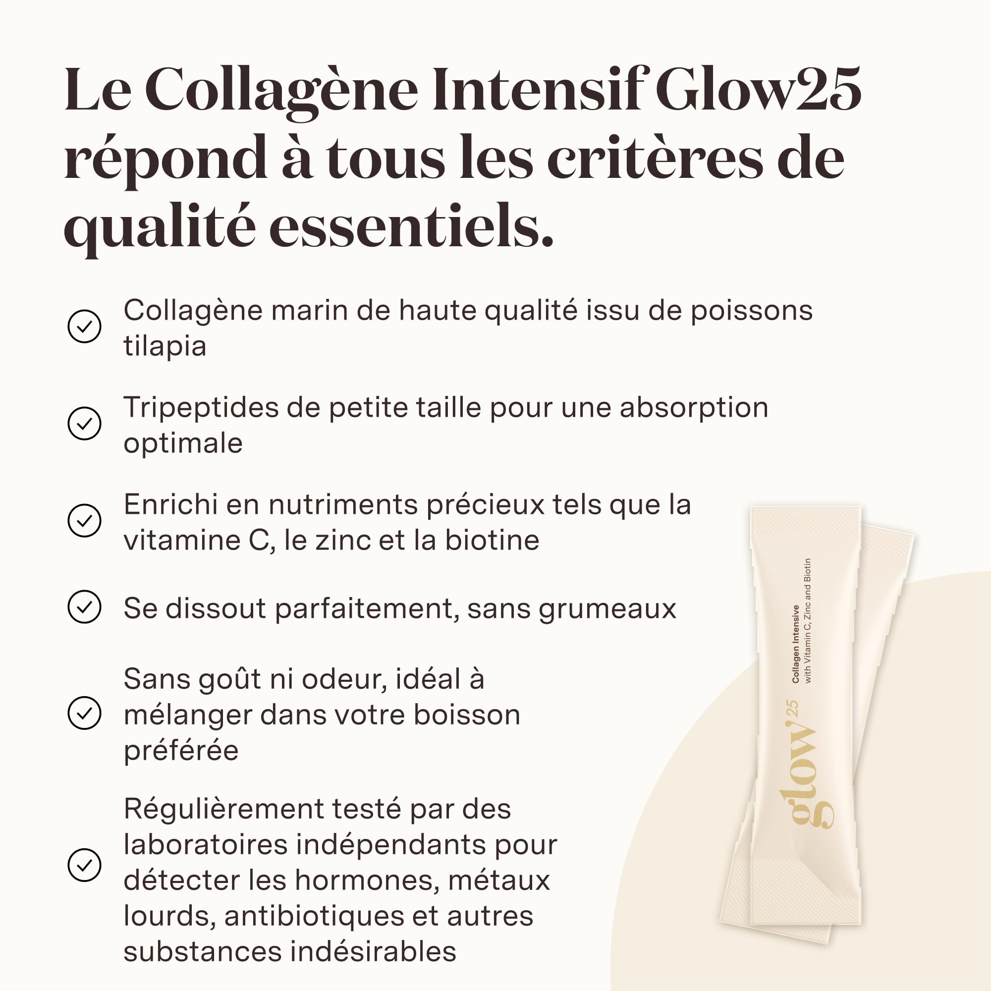 Glow25® Collagen Intensive – marin, tripeptides, vitamine C, zinc, biotine | Collagène intensif avec tripeptides, vitamine C, zinc, biotine – hydrolysat marin – peptides type 1 et 3 – bonne solubilité