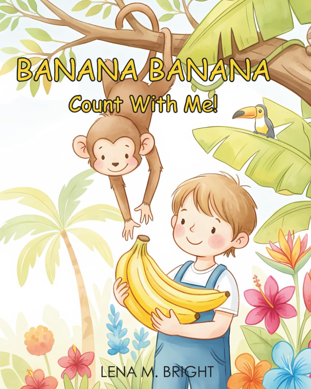 BANANA BANANA Count With Me: A Jungle Counting and Coloring Adventure