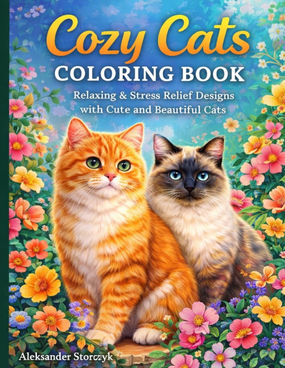 Cozy Cats Coloring Book: Relaxing & Stress Relief Designs with Cute and Beautiful Cats