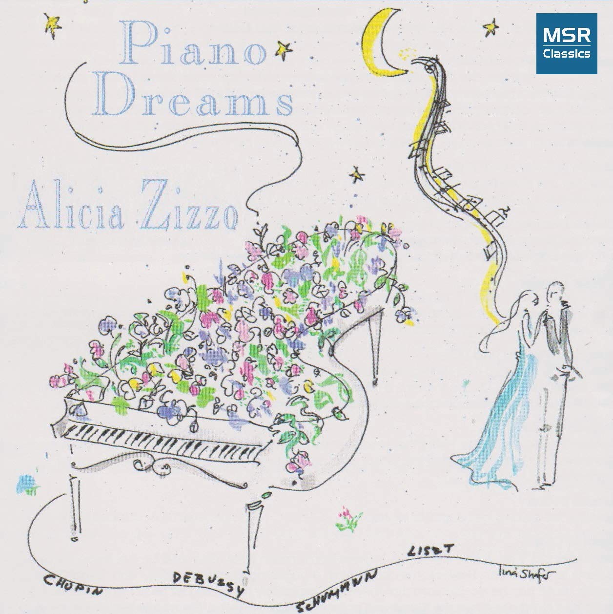 DreamsClair de Lune Piano Favorites by Chopin, Debussy, Liszt and Schumann Alicia Zizzo