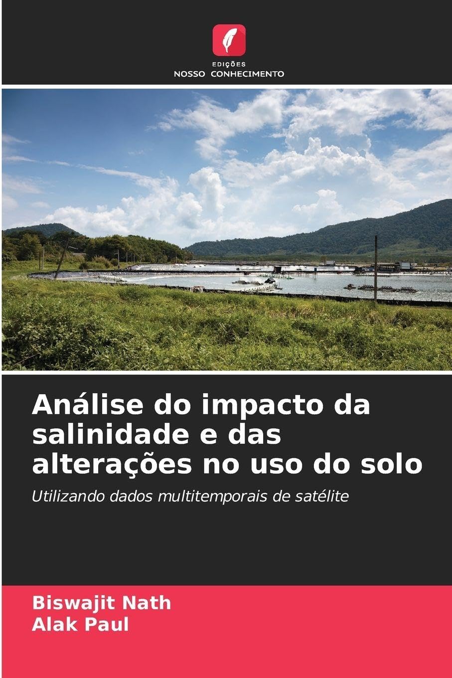 Análise do impacto da salinidade e das alterações no uso do solo: Utilizando dados multitemporais de satélite