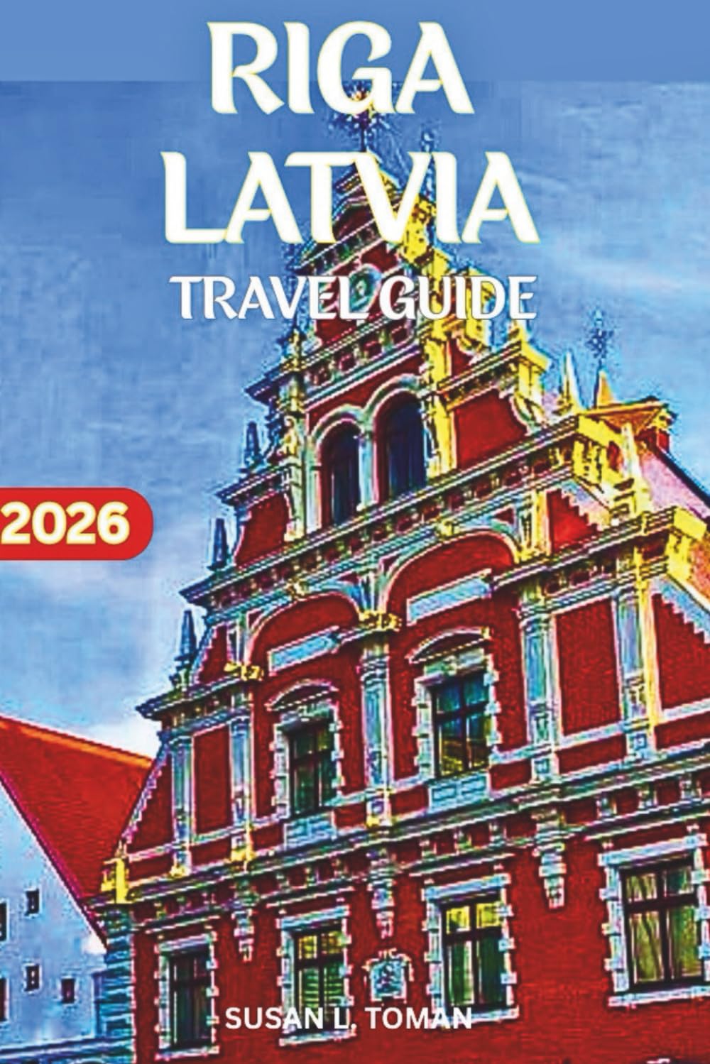 RIGA LATVIA TRAVEL GUIDE: A 2–3 DAY RIGA PLAN WITH REAL PRICES, SMART WALKING ROUTES, WHAT TO SEE, AND WHAT TO SKIP