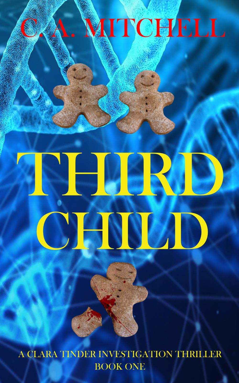 Third Child: A Clara Tinder Investigative Journalist Thriller: A Clara Tinder Investigation Thriller Book One: 1 (Clara Tinder Investigative Journalist Series)