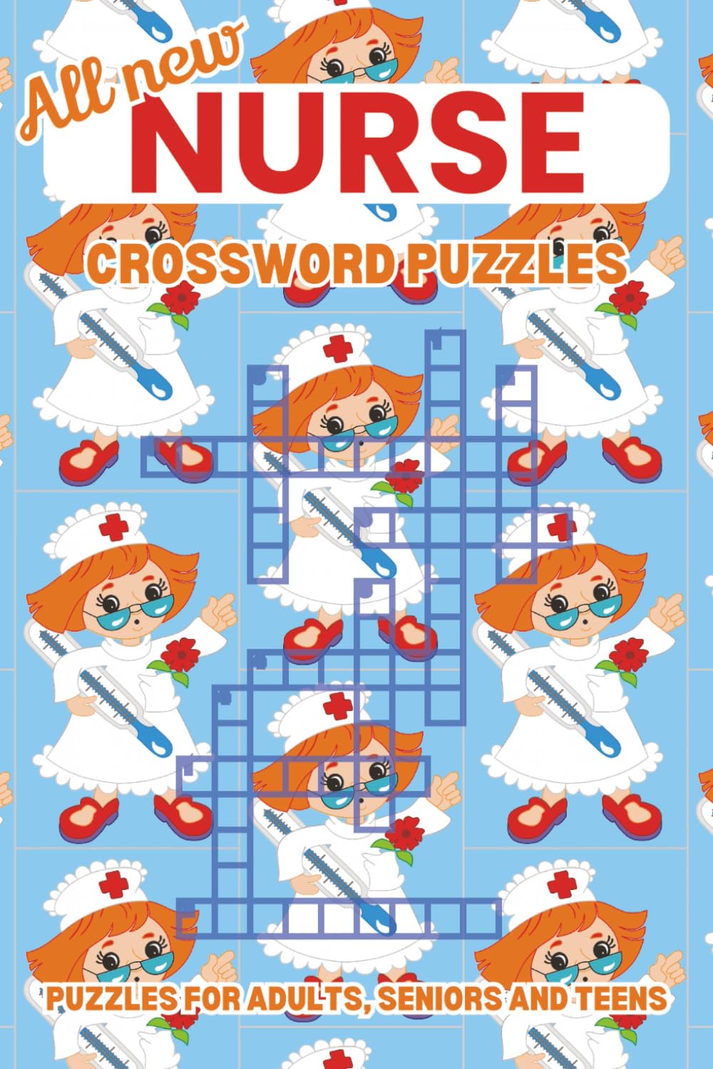 Nurse Crossword Puzzle Book: Crossword puzzles with easy to read print about Nurses, Nursing, Medical and more | 6x9 inches, 120 pages, 50+ puzzles | Gifts for Vacations, Holidays and Recreation.