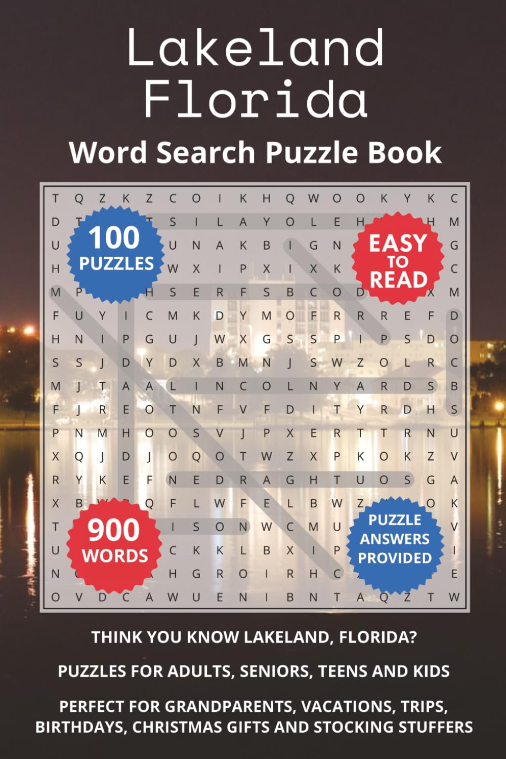 Lakeland Florida Word Search Puzzle Book: Think you know Lakeland, Florida? Puzzles for Adults, Seniors, Teens and Kids. Perfect for Grandparents, ... Christmas Gifts and Stocking Stuffers.