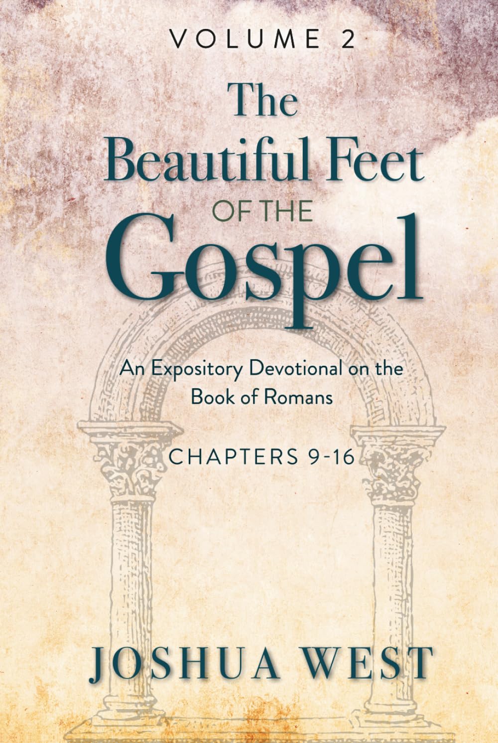The Beautiful Feet of the Gospel (An Expository Devotional on the Book of Romans)
