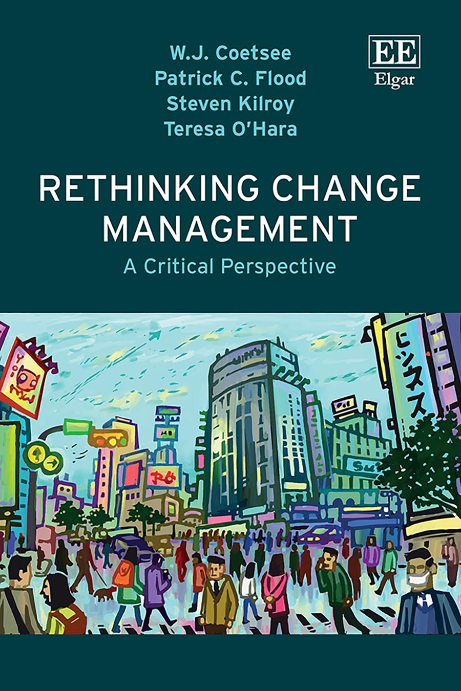 Rethinking Change Management: A Critical Perspective