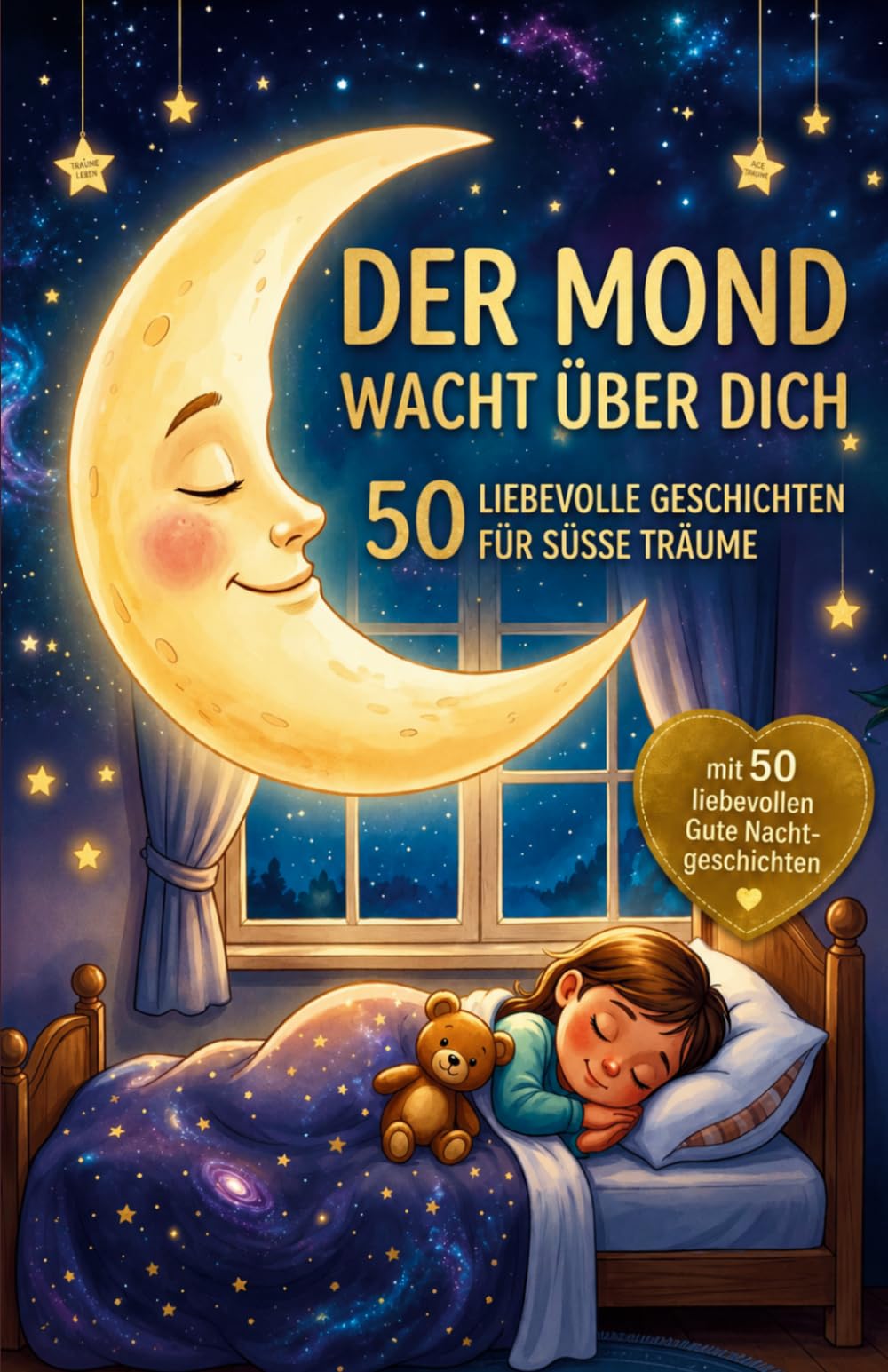 Der Mond wacht über dich: 50 liebevolle Geschichten für süße Träume (Kinderbücher 4 - 12 Jahre)