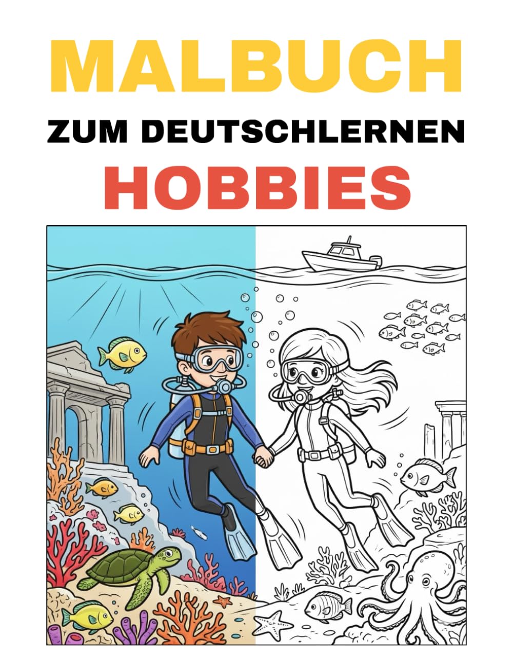 Malbuch zum Deutschlernen – Hobbys: Male beliebte Hobbys und lerne ihre deutschen Namen spielerisch