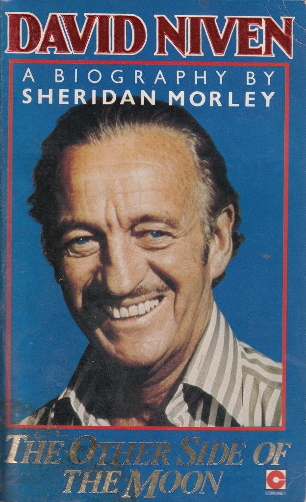 The Other Side of the Moon: The Life of David Niven