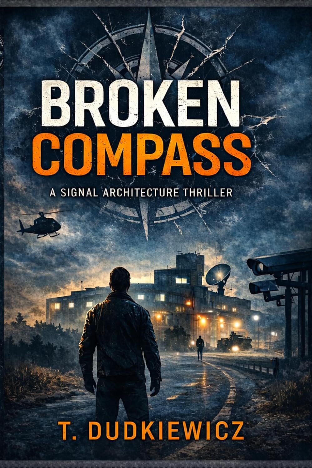 The Broken Compass: A Signal Architecture Thriller